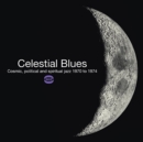 Celestial Blues: Cosmic, Political and Spiritual Jazz 1970 to 1974 - Vinyl