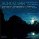 Schumann: Fantasiestucke, Op. 73/Adagio and Allegro, Op. 70/... - CD