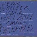 Music For Large & Small Ensembles - CD