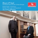 Heart and Soul: Devotional Music from the German Baroque - CD