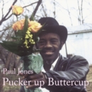 Pucker Up Buttercup - Vinyl