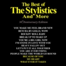 The Best of the Stylistics and More (30th Anniversary Edition) - CD