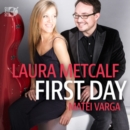 Laura Metcalf: First Day - CD