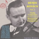 Dénes Kovács: Violin Concertos and Other Works By Hungarian... - CD