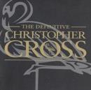 The Definitive Christopher Cross - CD