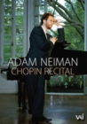 Adam Neiman: Chopin Recital - DVD