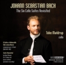 Johann Sebastian Bach: The Six Cello Suites Revisited - CD