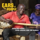 Ears of the People: Ekonting Songs from Senegal and the Gambia - CD