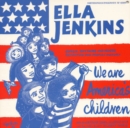We Are America's Children - Vinyl