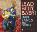 Lead Belly, Baby! - CD