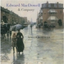 Edward Macdowell & Company - CD