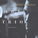 The Art Of The Trio: VOLUME ONE - CD