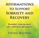 Affirmations to Support Sobriety and Recovery - CD