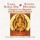 Chants to Awaken the Buddhist Heart - CD