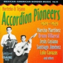 Norteno & Tejano Accordion Pioneers: 1929-1939;MEXICAN AMERICAN BORDER MUSIC Vol. III - CD