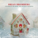 Celebrate Me Home: The Holiday Sessions - CD