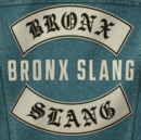 Bronx Slang - Vinyl