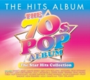 The Hits Album: The 70s Pop Album - The Star Hits Collection - CD