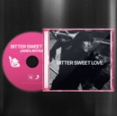Bitter Sweet Love - CD