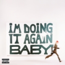 I'm Doing It Again Baby! - CD