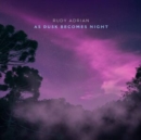 As Dusk Becomes Night - CD