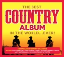 The Best Country Album in the World Ever! - CD