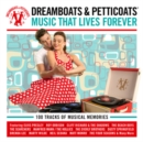 Dreamboats & Petticoats: Music That Lives Forever - CD