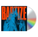 Baptize - CD