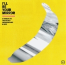 I'll Be Your Mirror: A Tribute to the Velvet Underground & Nico - CD