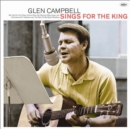Glen Campbell Sings for the King - Vinyl