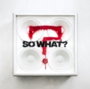 So What? - Vinyl