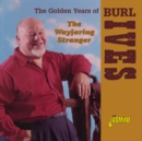 The Golden Years of the Wayfaring Stranger - CD