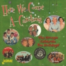 Here We Come A-caroling: The Groups Celebrate the Holidays - CD