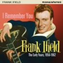 I Remember You: The Early Years 1956-1962 - CD
