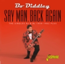 Say Man, Back Again: The Singles As & Bs 1959-1962 Plus - CD