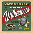 Move Me Baby!: Greatest Hits and More 1947-1955 - CD