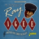 An introduction to the blues of Ray Agee: Another fool sings the blues - CD