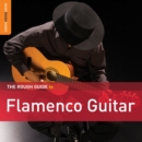 The Rough Guide to Flamenco Guitar - CD