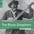 The Rough Guide to the Blues Songsters: Reborn and Remastered - Vinyl