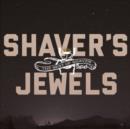 Shaver's Jewels: The Best of Shaver - CD