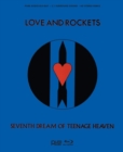 Love and Rockets: Seventh Dream of Teenage Heaven - Blu-ray