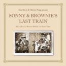 Sonny & Brownie's Last Train - Vinyl