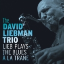 Lieb Plays the Blues a La Trane - CD