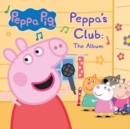 Peppa's Club: The Album - CD