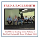 The Fred Eaglesmith Texas Weekend 2004 - CD