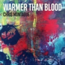 Warmer Than Blood - Vinyl