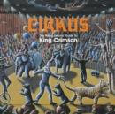 Cirkus - The Young Person's Guide to King Crimson - Live - CD