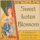 Sweet Lotus Blossom: A Collection of Vintage Drug Songs from the 20s-40s - Vinyl