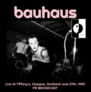 Live at Tiffany's, Glasgow, Scotland, June 27th, 1983: FM broadcast - Vinyl