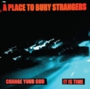Change your god/Is it time - Vinyl